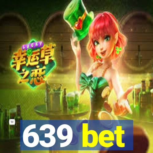 639 bet